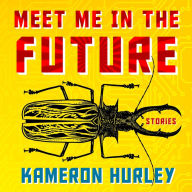 Meet Me in the Future: Stories