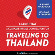 Learn Thai: A Complete Phrase Compilation for Traveling to Thailand