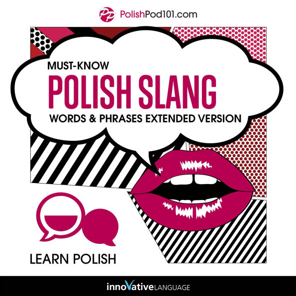 Learn Polish: Must-Know Polish Slang Words & Phrases: Extended Version