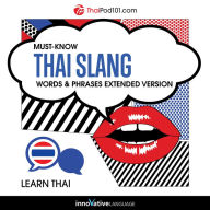 Learn Thai: Must-Know Thai Slang Words & Phrases: Extended Version