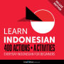 Everyday Indonesian for Beginners - 400 Actions & Activities