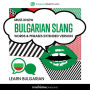 Learn Bulgarian: Must-Know Bulgarian Slang Words & Phrases (Extended Version)