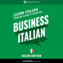 Learn Italian: Ultimate Guide to Speaking Business Italian for Beginners: Deluxe Edition