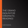 The Grand Inquisitor: Dramatic Reading