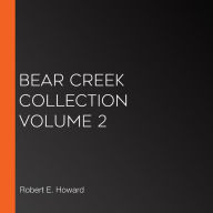 Bear Creek Collection Volume 2