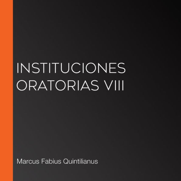 Instituciones Oratorias VIII