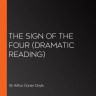 Sign of the Four, The (dramatic reading)