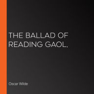Ballad of Reading Gaol,, The (version 2)