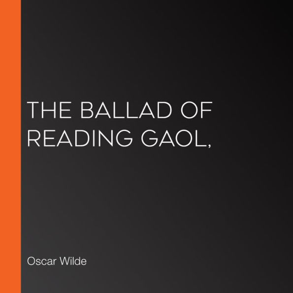 Ballad of Reading Gaol,, The (version 2)