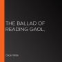 Ballad of Reading Gaol,, The (version 2)