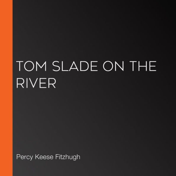 Tom Slade On The River