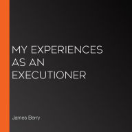 My Experiences as an Executioner