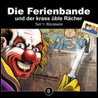 Die Ferienbande, Folge 8: Die Ferienbande und der krass üble Rächer - Rückkehr, Teil 1