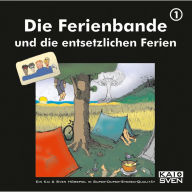 Die Ferienbande, Folge 1: Die Ferienbande und die entsetzlichen Ferien