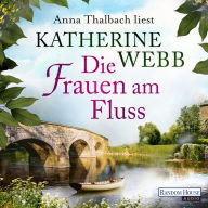 Die Frauen am Fluss (Abridged)