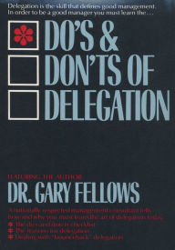The Do's & Don't s of Delegation (Abridged)