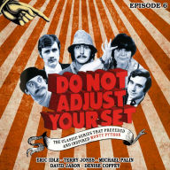 Do Not Adjust Your Set -Volume 6