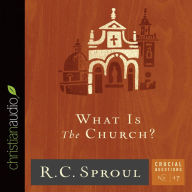 What Is the Church?