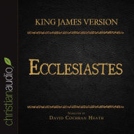 Holy Bible in Audio - King James Version: Ecclesiastes, The