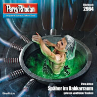 Perry Rhodan 2964: Späher im Dakkarraum: Perry Rhodan-Zyklus 