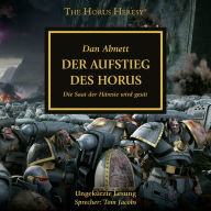 The Horus Heresy 01: Der Aufstieg des Horus: Die Saat der Häresie wird gesät