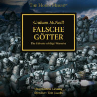 The Horus Heresy 02: Falsche Götter: Die Häresie schlägt Wurzeln