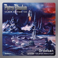 Perry Rhodan Silber Edition 143: Ordoban: 1. Band des Zyklus 