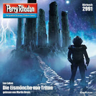 Perry Rhodan 2991: Die Eismönche von Triton: Perry Rhodan-Zyklus 