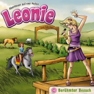 Berühmter Besuch (Leonie - Abenteuer auf vier Hufen 10): Kinder-Hörspiel (Abridged)