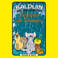 04: Gewitter im Sommer: Balduin der Regenwurm (Abridged)
