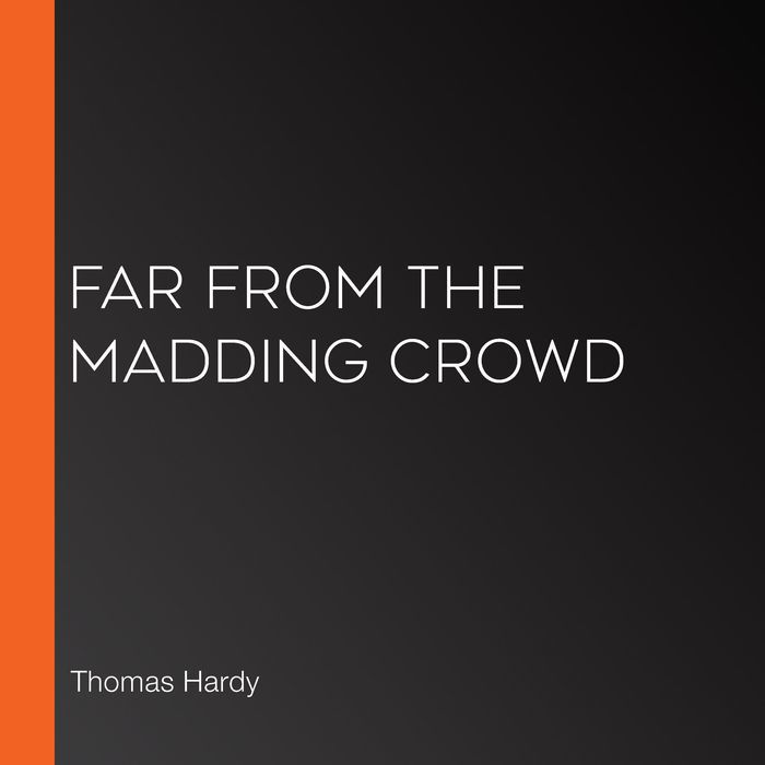 Far from the Madding Crowd