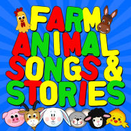 Farm Animal Songs & Stories
