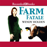 Farm Fatale: A Comedy of Country Manors