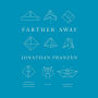 Farther Away: Essays