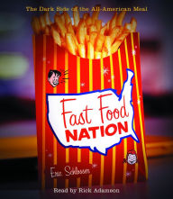 Fast Food Nation: The Dark Side of the All-American Meal (Abridged)