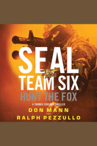 SEAL Team Six: Hunt the Fox: A Thomas Crocker Thriller