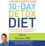 The Blood Sugar Solution 10-Day Detox Diet: Activate Your Body's Natural Ability to Burn Fat and Lose Weight Fast