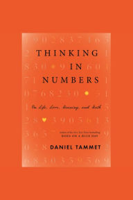 Thinking In Numbers: On Life, Love, Meaning, and Math