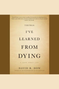 Things I've Learned from Dying: A Book About Life