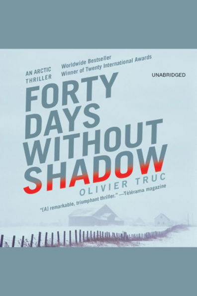 Forty Days Without Shadow: An Arctic Thriller