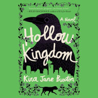 Hollow Kingdom: A Novel