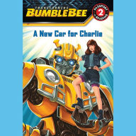 Transformers Bumblebee: A New Car for Charlie: Passport to Reading Level 2