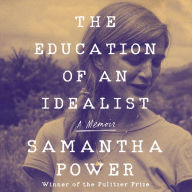 The Education of an Idealist: A Memoir