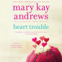 Heart Trouble (Callahan Garrity Series #5)