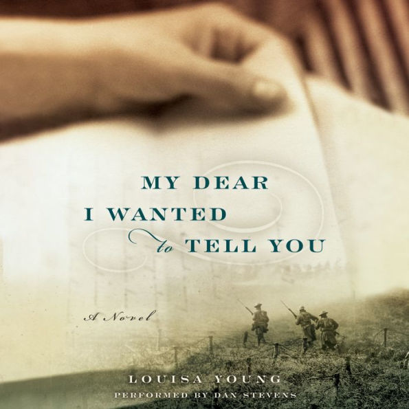 My Dear I Wanted to Tell You: A Novel