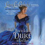 How to Lose a Duke in Ten Days: An American Heiress in London