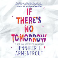 If There's No Tomorrow: A Powerful Story of Friendship and Redemption
