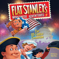 The US Capital Commotion (Flat Stanley's Worldwide Adventures Series #9)