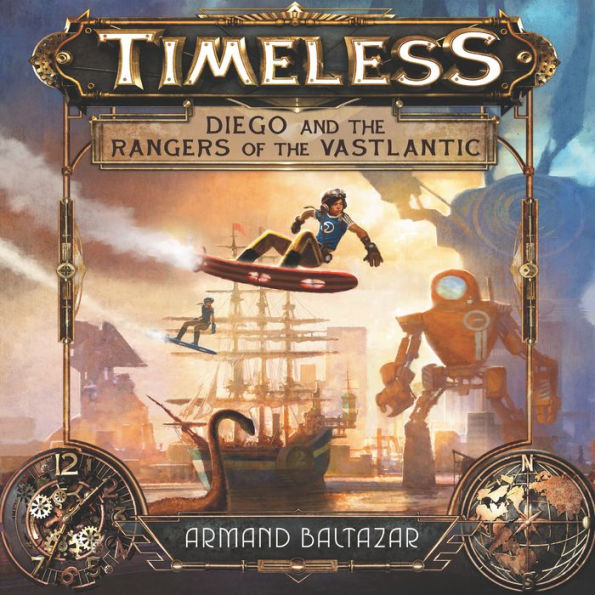 Timeless: Diego and the Rangers of the Vastlantic