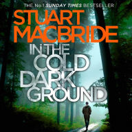 In the Cold Dark Ground (Logan McRae, Book 10)